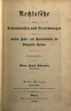 Rechtssätze aus Erkenntnissen und Verordnungen der obersten Justiz-, Spruch- und Verwaltungsbehörden des Königreichs Sachsen. 9. 1859