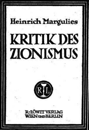 Kritik des Zionismus / von Heinrich Margulies