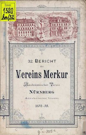 Jahresbericht des Vereins Merkur in Nürnberg. 32. 1892/93
