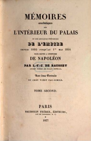 Mémoires anecdotiques sur l'intérieur du Palais et sur quelques événemens de l'empire : depuis 1805 jusqu'au 1er mai 1814 ; pour servir a l'histoire de Napoléon. 2