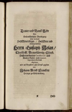 Trauer- und Danck-Rede Bey Hochansehnlicher Beerdigung Des weiland ... Herrn Gustaph Molan, Churfürstl. Braunschweig-Lüneb. ... Kirchen-Raths ...