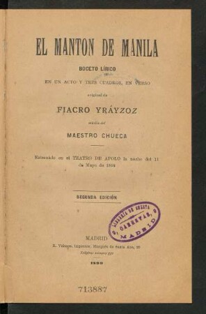 El mantón de Manila : boceto lírico en un acto y tres cuadros, en verso, original de Fiacro Yráyzoz