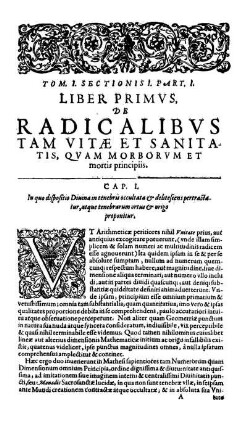 Liber primus de radicalibus tam vitæ et sanitatis, quam morborum et mortis principiis.