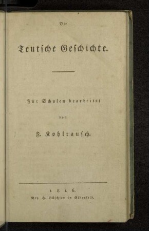 Abthl. 1: Die Teutsche Geschichte : für Schulen bearbeitet
