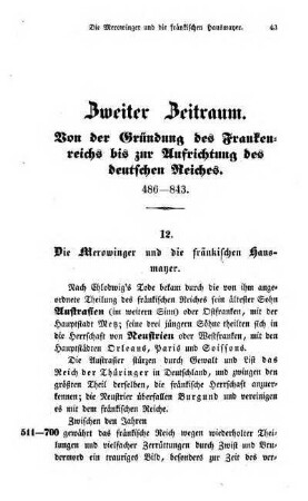 Zweiter Zeitraum. Von der Gründung des Frankenreichs bis zur Aufrichtung des deutschen Reiches. 486 - 843