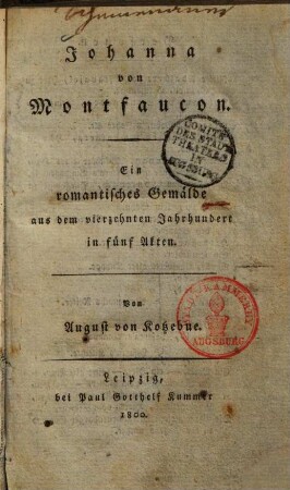Johanna von Montfaucon : ein romantisches Gemälde aus dem vierzehnten Jahrhundert : in fünf Akten