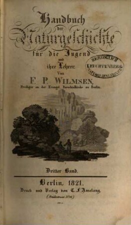 Handbuch der Naturgeschichte für die Jugend und ihre Lehrer. 3. (1821). - XVI, 1000 S. : 1 Ill.