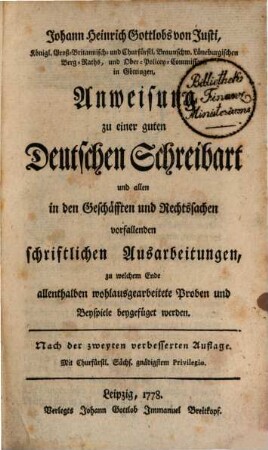Anweisung zu einer guten deutschen Schreibart : und allen in den Geschäften und Rechtssachen vorfallenden schriftlichen Ausarbeitungen