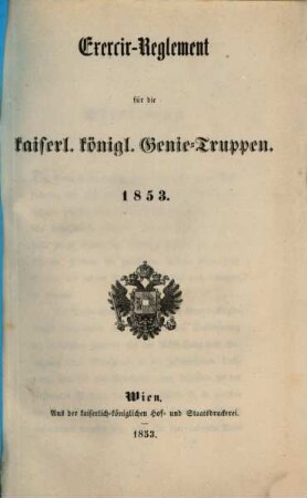 Exercir-Reglement für die kaiserl. königl. Genie-Truppen : 1853