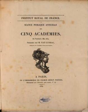 Séance publique annuelle des cinq académies. 1834