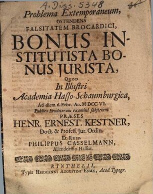 Problema Extemporaneum, Ostendens Falsitatem Brocardici, Bonus Institutista Bonus Iurista