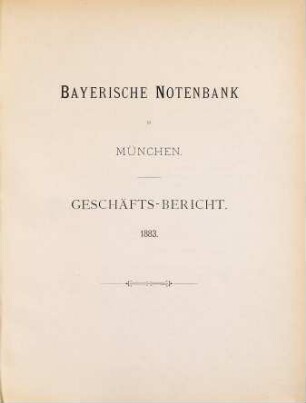 Geschäfts-Bericht. 1883