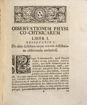 Friderici Hofmanni, ... Observationvm Physico-Chymicarvm Selectiorvm Libri III : In Qvibvs Mvlta Cvriosa Experimenta Et Lectissimae Virtvtibvs Medicamenta Exhibentvr. Ad Solidam Et Rationalem Chymicam Stabiliendam Praemissi