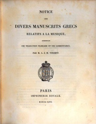 Notice sur divers manuscrits grecs relatifs à la musique, comprenant une traduction française et des commentaires