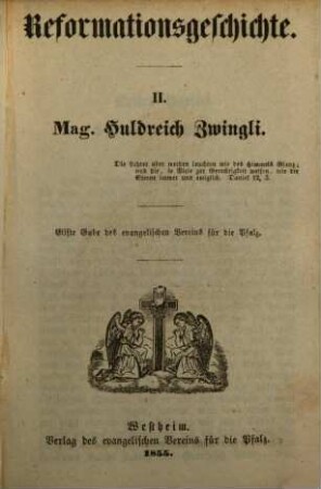 Reformationsgeschichte, 2. Mag. Huldreich Zwingli