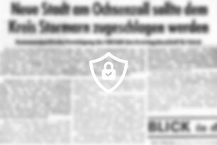 Neue Stadt am Ochsenzoll sollte dem Kreis Stormarn zugeschlagen werden
