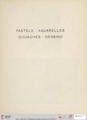 Pastels - Aquarelles Gouaches - Dessins (Nr. 1 - 10)