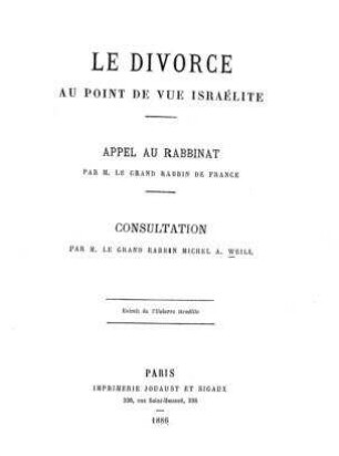 Le divorce au point de vue israélite : appel au rabbinat / consultation par Michel A. Weill