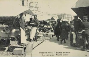 Types russes. Marché Ohotni [Russland 1904]