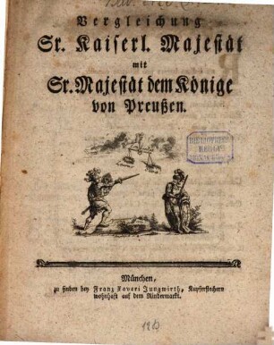 Vergleichung Sr. Kaiserl. Majestät mit Sr. Majestät dem Könige von Preußen