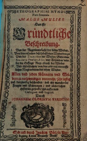 Ethographiae Mundi Pars ..., 2. Malus Mulier Das ist, Gründtliche Beschreibung. I. Von der Regimentssucht der bösen Weiber ...