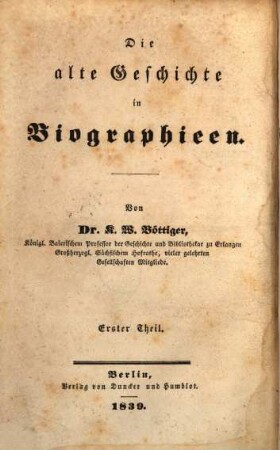 Die Weltgeschichte in Biographieen, 1. Band. Die alte Geschichte in Biographieen
