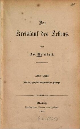 Der Kreislauf des Lebens : von Jac. Moleschott, 1