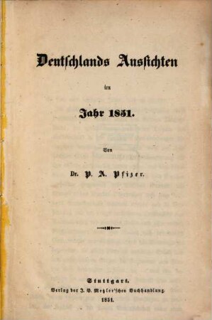 Deutschlands Aussichten im J. 1851