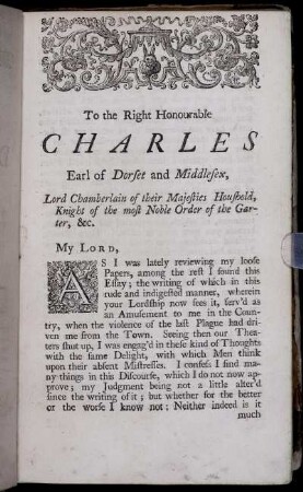 To the Right Honourable Charles Earl of Dorset and Middlesex, ...
