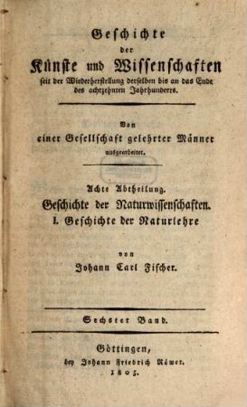 Geschichte der Physik seit der Wiederherstellung der Künste und Wissenschaften bis auf die neuesten Zeiten, 6