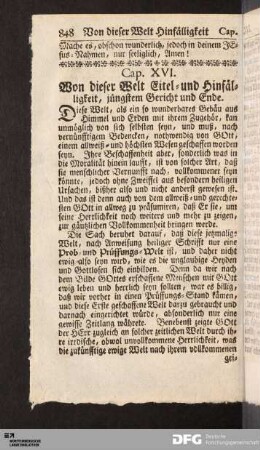 Cap. XVI. Von dieser Welt Eitel- und Hinfälligkeit, jüngstem Gericht und Ende.