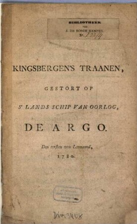 Kingsbergen's Traanen, Gestort Op S' Lands Schip Van Oorlog, De Argo : Den eersten van Loumaand