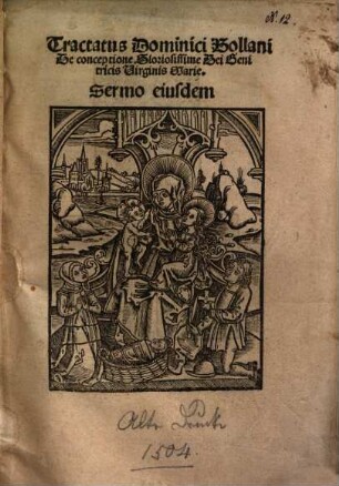 Tractatus Dominici Bollani : De conceptione Gloriosissime Dei Genitricis Virginis Marie ; Sermo ejusdem