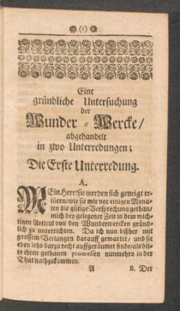 Eine gründliche Untersuchung der Wunder-Wercke /abgehandelt in zwo Unterredungen