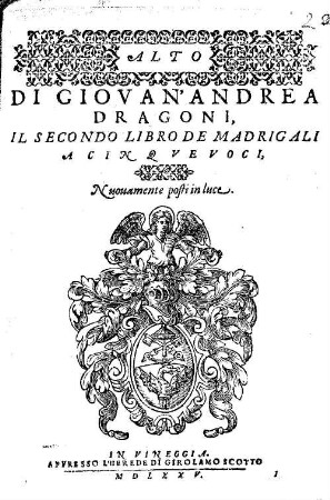 DI GIOVAN' ANDREA DRAGONI, IL SECONDO LIBRO DE MADRIGALI A CINQVE VOCI