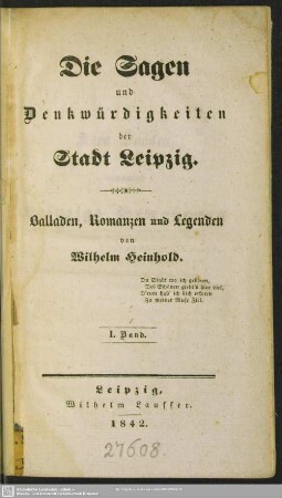 1: Die Sagen und Denkwürdigkeiten der Stadt Leipzig : Balladen, Romanzen und Legenden