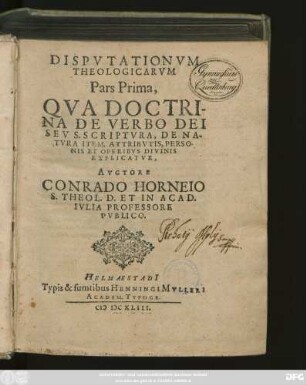 1: Qua Doctrina De Verbo Dei Seu S. Scriptura, De Natura Item, Attributis, Personis Et Operibus Divinis Explicatur