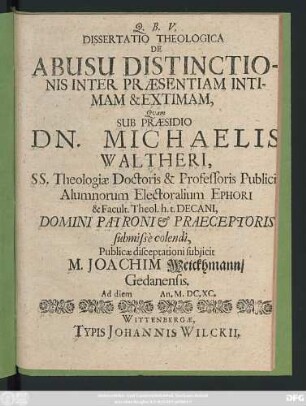 Dissertatio Theologica De Abusu Distinctionis Inter Praesentiam Intimam & Extimam