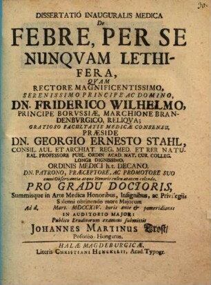 Diss. inaug. med. de febre, per se nunquam lethifera