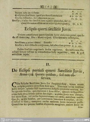 II. De Eclipsi partiali quarti Satellitis Jovis, Anno 1728. sperata quidem, sed non observata