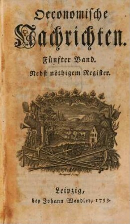 Oeconomische Nachrichten. 5, 5. 1753