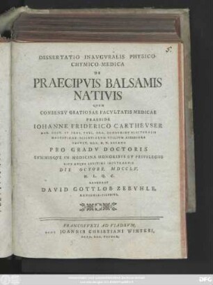 Dissertatio Inavgvralis Physico-Chymico-Medica De Praecipvis Balsamis Nativis
