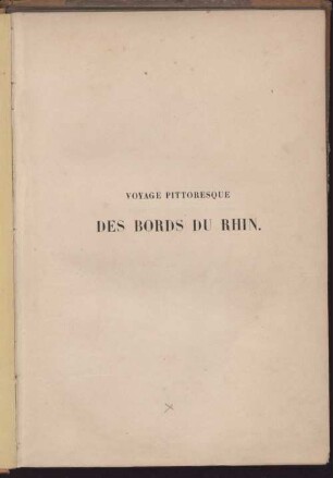 Voyage pittoresque des bords du Rhin