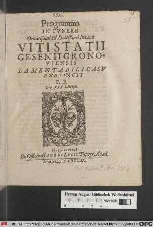 Programma In Funere Ornatißimi & Doctißimi Iuvenis Viti Statii Gesenii Gronoviensis Lamentabili Casu Exstincti : P.P. Die XXX. Octobris