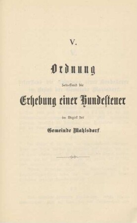 V. Ordnung betreffend die Erhebung einer Hundesteuer im Bezirk der Gemeinde Mahlsdorf