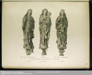 Die Heil. Katharina; Maria; Die Heil. Dorothea; Aus St. Egidien Bei Glauchau. 1510-1520