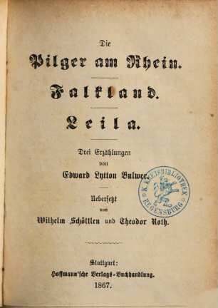 Edw. Lytton Bulwer's sämmtliche Romane, 16. Die Pilger am Rhein
