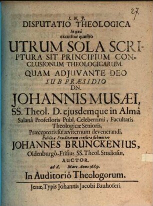 Disputatio Theologica In qua excutitur quaestio Utrum Sola Scriptura Sit Principium Conclusionum Theologicarum