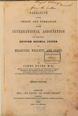 Narrative of the origin and formation of the International Association for obtaining a uniform decimal system of measures, weights and coins Sec. edit.