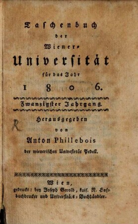 Taschenbuch der Wiener K.K. Universität : für das Jahr .., 1806 = Jg. 20